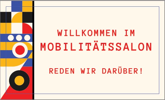 Der Mobilitätssalon – eine neue Veranstaltungsreihe des MobiLab